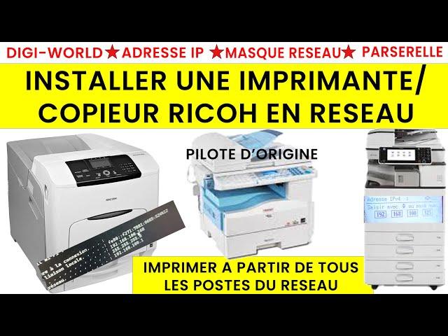 Comment Installer une Imprimante/copieur Ricoh en reseau avec le pilote d'origine