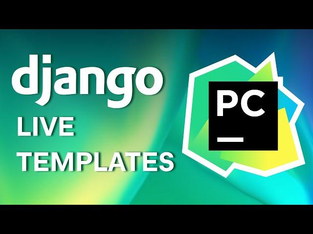 Faster Django Coding with Live Templates