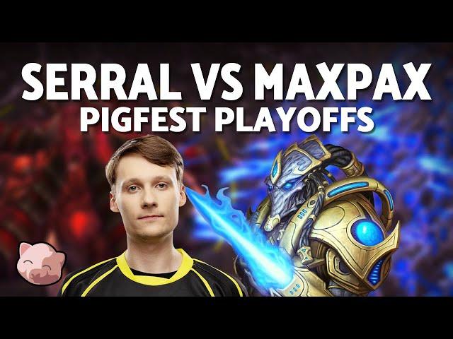 SERRAL vs MAXPAX: Top 8 Playoffs! | $10,000 PiGFest 5.0 (Bo7 ZvP) - StarCraft 2