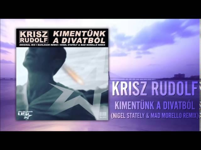 Krisz Rudolf - Kimentünk a divatból (Nigel Stately & Mad Morello Remix)