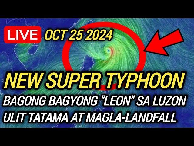 ️BAGONG BAGYONG “LEON” MAGIGING SUPER TYPHOON! SA LUZON ULIT TATAMA! WEATHER UPDATE | OCT 25, 2024