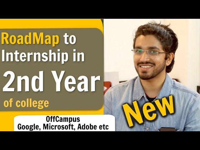 Roadmap to Off-campus Internship in 2nd Year  Google, Microsoft, Adobe etc