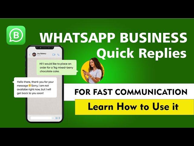 How to use WhatsApp Business Quick Replies to enhance Communication