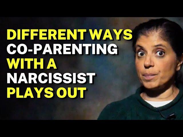 Different ways CO-PARENTING with a NARCISSIST plays out