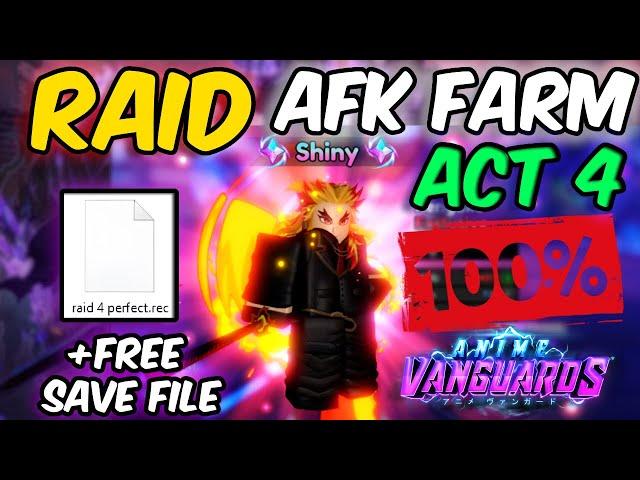 RAID ACT4 AFK GRIND [+MACRO FILE & DELAY FIX] | Anime Vanguards