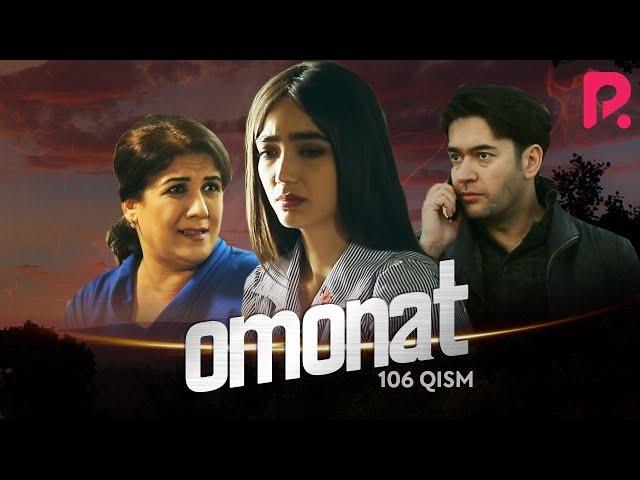 Omonat (o'zbek serial) | Омонат (узбек сериал) 106-qism