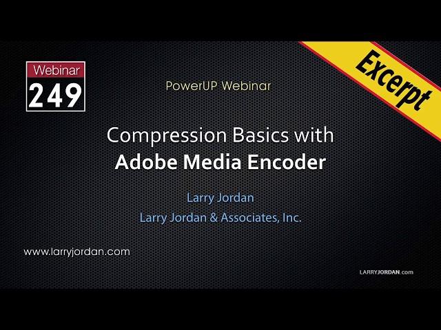 Adobe Media Encoder: Optimize Preferences - Larry Jordan PowerUp Webinar #249