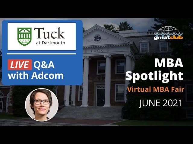 Tuck Adcom Live Q&A | Dartmouth Tuck MBA Admissions | #MBA Spotlight Fair June 2021