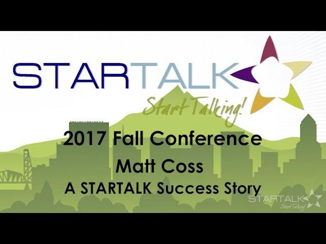 Matt Coss - A STARTALK Success Story