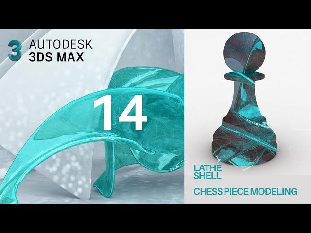 3dsmax Tutorial - Beginners Guide- 14 chess piece ,lathe and shell