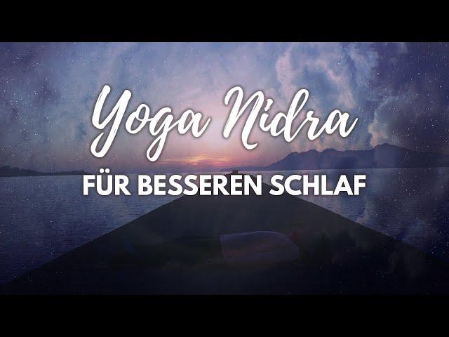 Yoga Nidra für besseren Schlaf | Meditation bei Einschlaf- und Durchschlafstörungen und Stress