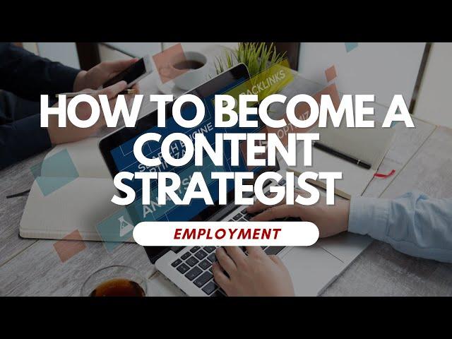 How To Become a Content Strategist