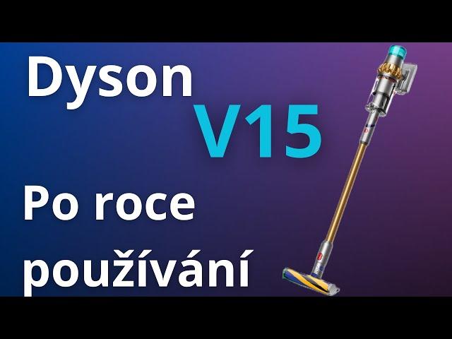 Dyson V15 po Roce Používání - Super, ale...