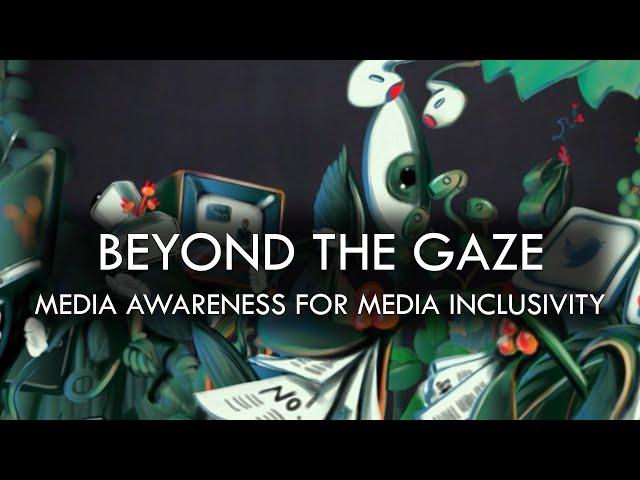 Beyond the Gaze: Media Awareness for Media Inclusivity (For Educational Purposes)