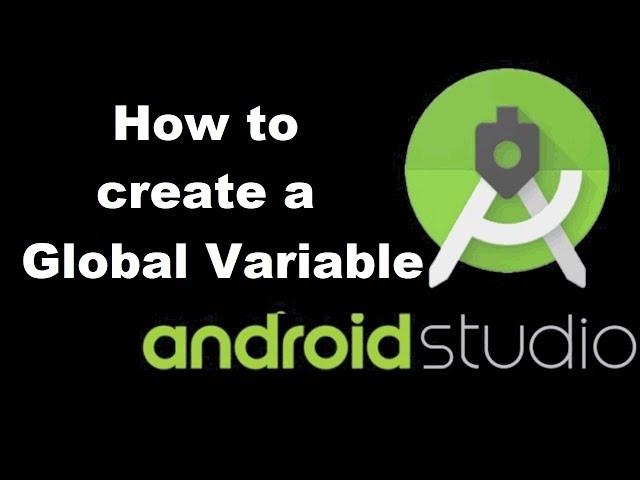 13# Android Studio Tutorials | Android Global Variable