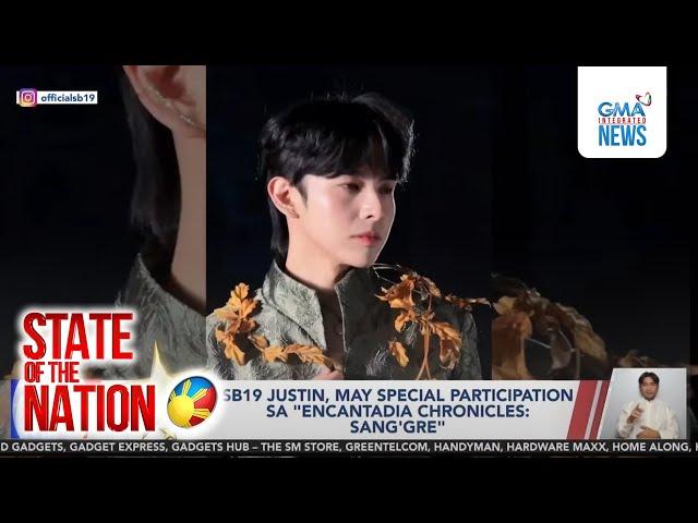 SB19 Justin sa "Encantadia Chronicles: Sang'gre"; Ilan sa O.G. cast ng T.G.I.S., reunited | SONA