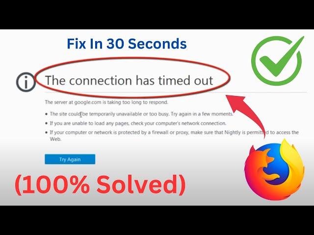 The Connection Has Timed Out Mozilla Firefox (Fixed) | The Server Is Taking Too Long To Respond Fix