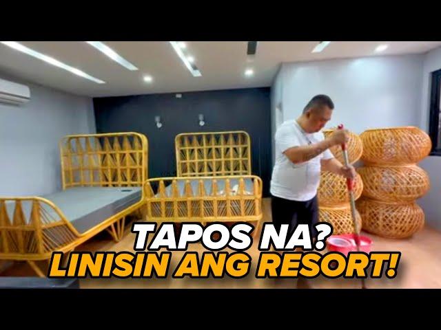 TAPOS NA? LINISIN ANG RESORT!!