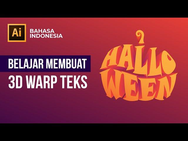 Tutorial Cara Membuat 3D Warp Text / Teks di Adobe Illustrator