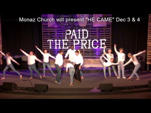 "HE CAME" Presented by Monaz Church