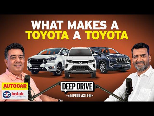 Toyota's formula for success (and when they got it wrong) | Deep Drive Podcast Ep.30 | Autocar India