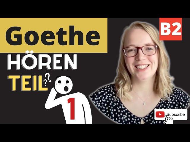 Goethe Zertifikat B2 Hören Teil 1 - "Die Ohren spitzen"