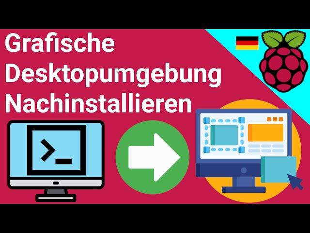 Raspberry Pi: Grafische Desktopumgebung NACHINSTALLIEREN - Raspberry Pi OS Lite zu Desktop umwandeln