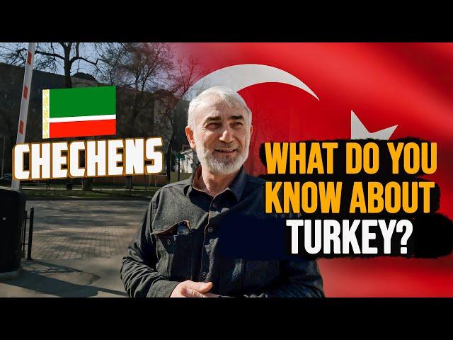 What Do Chechens know about Turkey and Turkish people? 