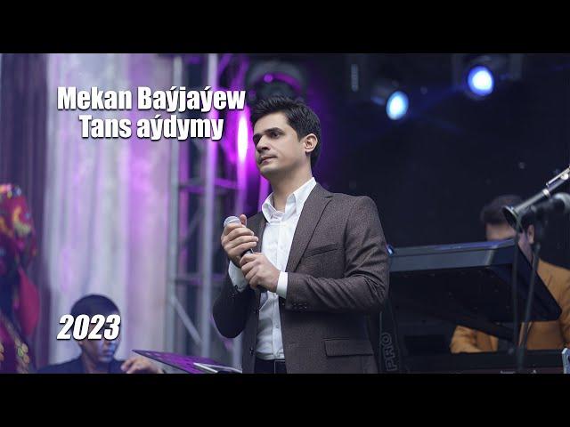 MEKAN BAYJAYEW TANS AYDYMY 2023