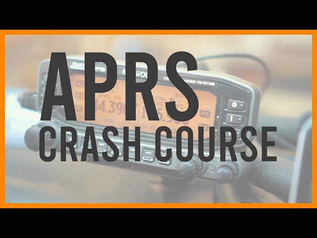 A Quick APRS CRASH COURSE for Overland Adventurers