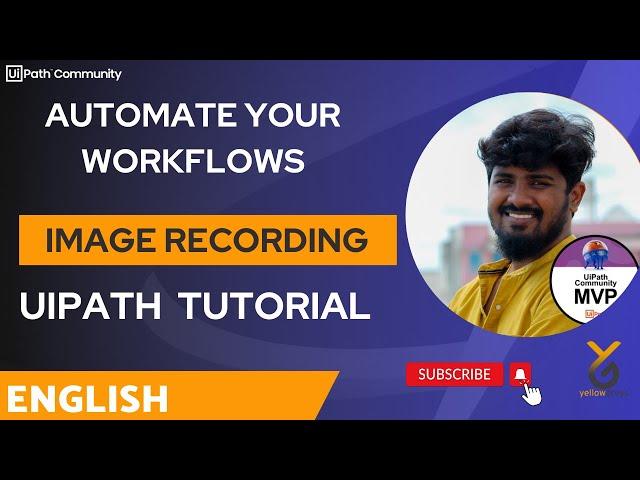 UiPath | Automate your Workflows: UiPath Image Recording | English | Yellowgreys - YouTube