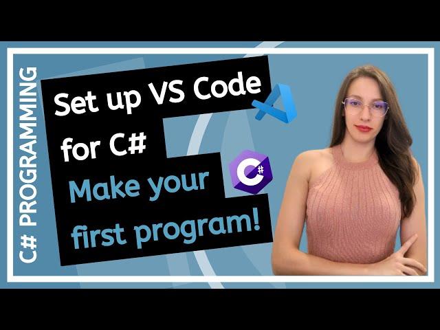 How to set up VS Code for C# and make your First Program? + How to learn Practical Programming