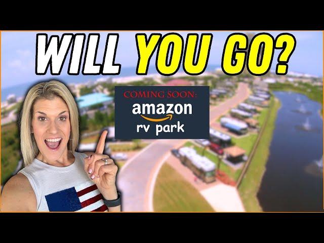 Amazon Is Opening A Brand New RV Park!