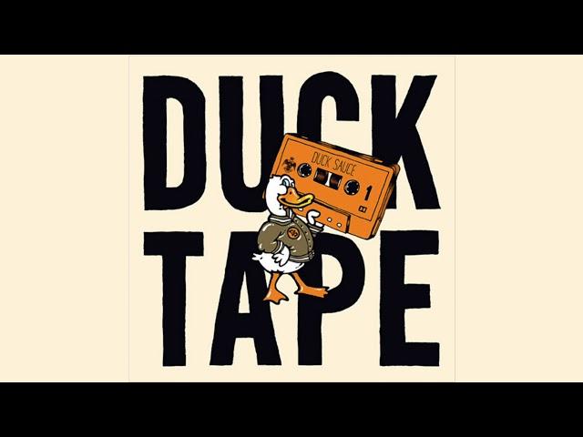 Duck Sauce Presents: Duck Tape (Official Audio)