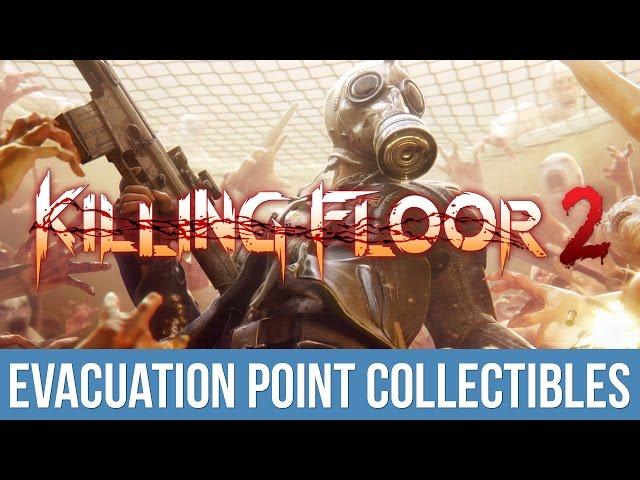 Killing Floor 2 - Point Paper Trophy / Achievement Guide (Evacuation Point Collectibles)