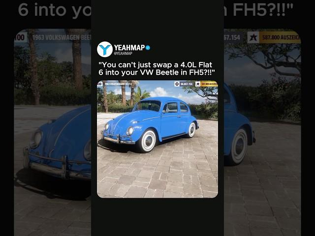 "You can't just swap a 4.0L Flat 6 into your VW Beetle in FH5…" 