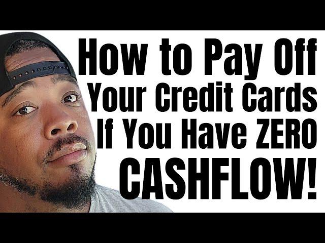 How to Pay Off Your Maxed Out Credit Cards with ZERO Cashflow!!!| @JustJWoodfin