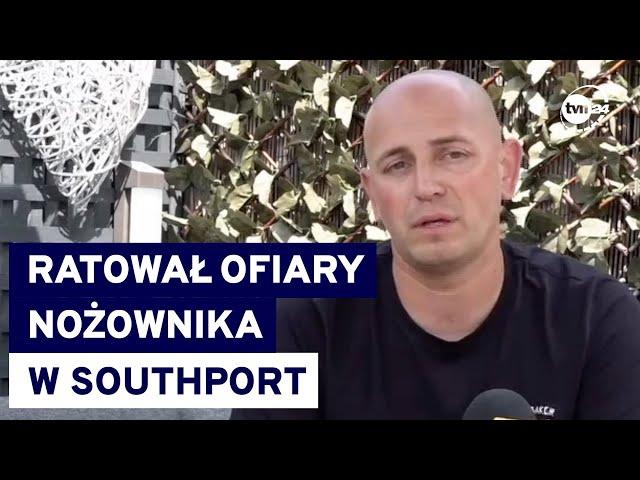 Atak nożownika w Southport w Anglii. Pan Marcin ratował dzieci przed przyjazdem karetek@TVN24