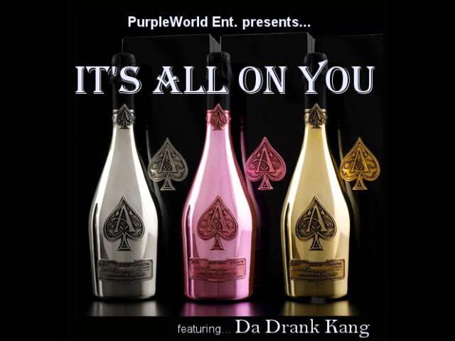 It's All On You (PurpleWorld Mix)ft. Da Drank Kang