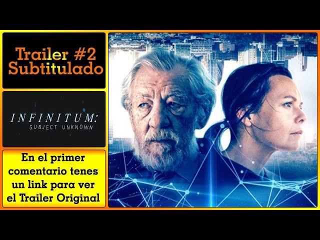 INFINITUM SUBJECT UNKNOWN - Trailer #2 Subtitulado al Español - Tori Hart / Ian McKellen