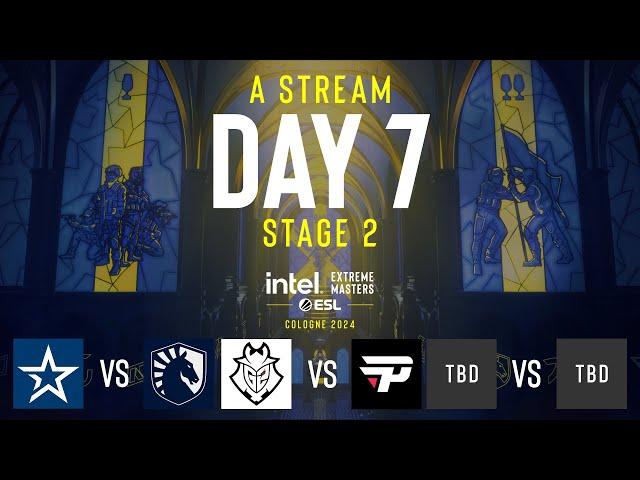 IEM Cologne 2024 - Day 7 - Stream A - FULL SHOW