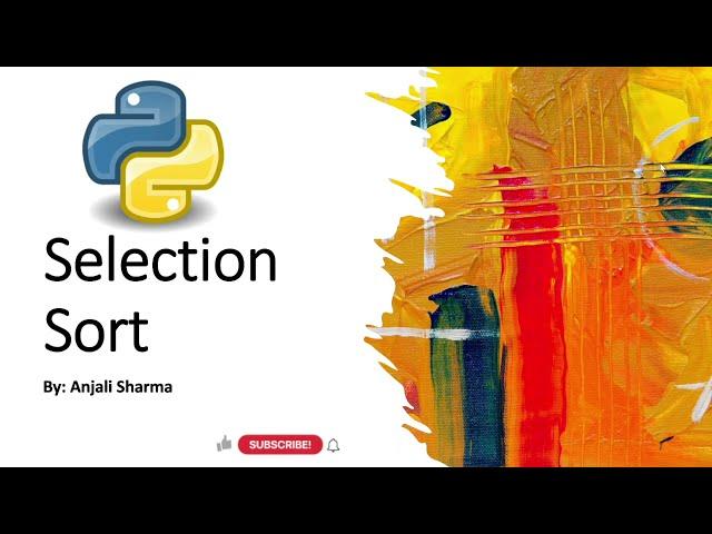 Selection Sort using Python | Sorting |  Python Lectures |