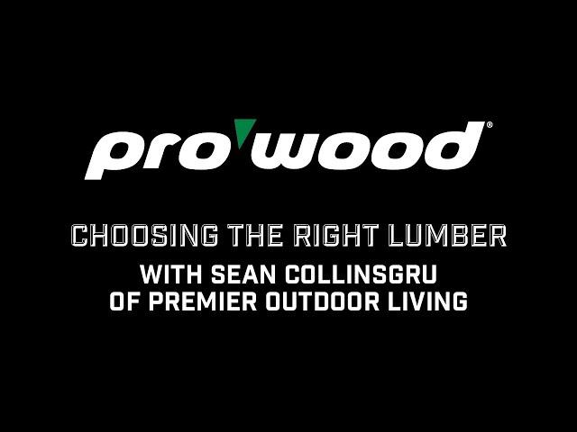 Choosing the Right Lumber with Sean Collinsgru of Premier Outdoor Living