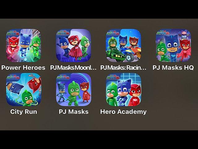 PJ MASKS: Power Heroes,PJ MASKS: MoonLight Heroes,Racing Heroes,HQ,Super City Run,Hero Academy