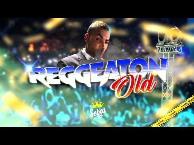 Mix REGGAETON RETRO (Old School - viejito) Daddy Yankee, Wisin y Yandel, Don Omar - Dj Sebastianta