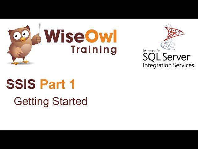 SQL Server Integration Services (SSIS) Part 1 - Getting Started