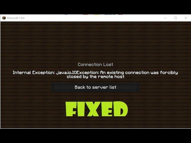 How to fix existing connection was forcibly closed by the remote host Connection closed #minecraft