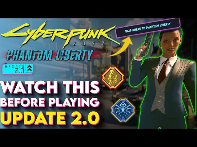 DO THIS First! Prepare For Phantom Liberty Expansion! - (Cyberpunk 2077 Update 2.0 Tips and Tricks)