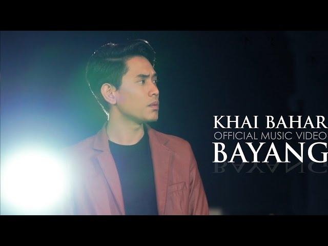 Khai Bahar - Bayang (Official Music Video)