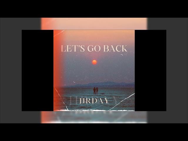 JIRDAY - LET'S GO BACK (Audio)